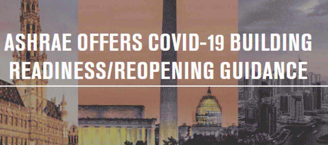ASHRAE Offers COVID-19 Building Readiness/Reopening Guidance