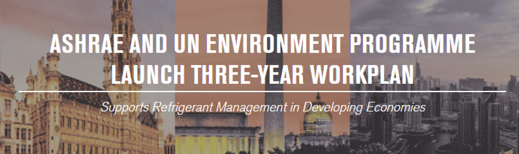 ASHRAE y el Programa de las Naciones Unidas para el Medio Ambiente lanzan plan de trabajo de tres años