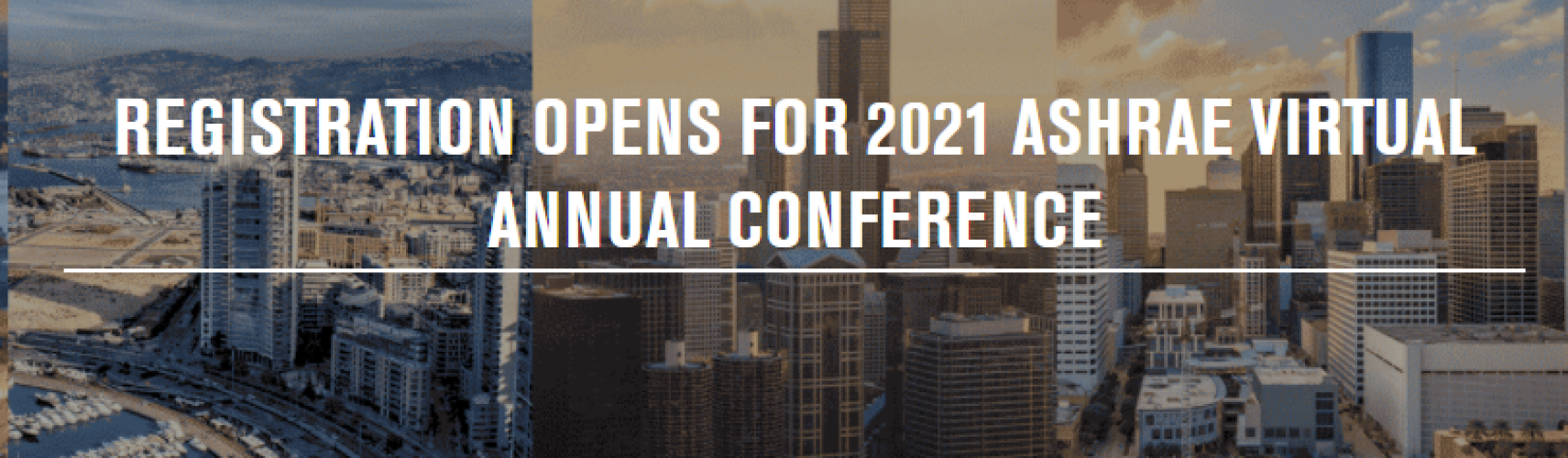 Registration Opens For 2021 ASHRAE Virtual Annual Conference