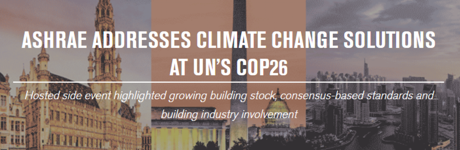 ASHRAE Addresses Climate Change Solutions at UN’s COP26