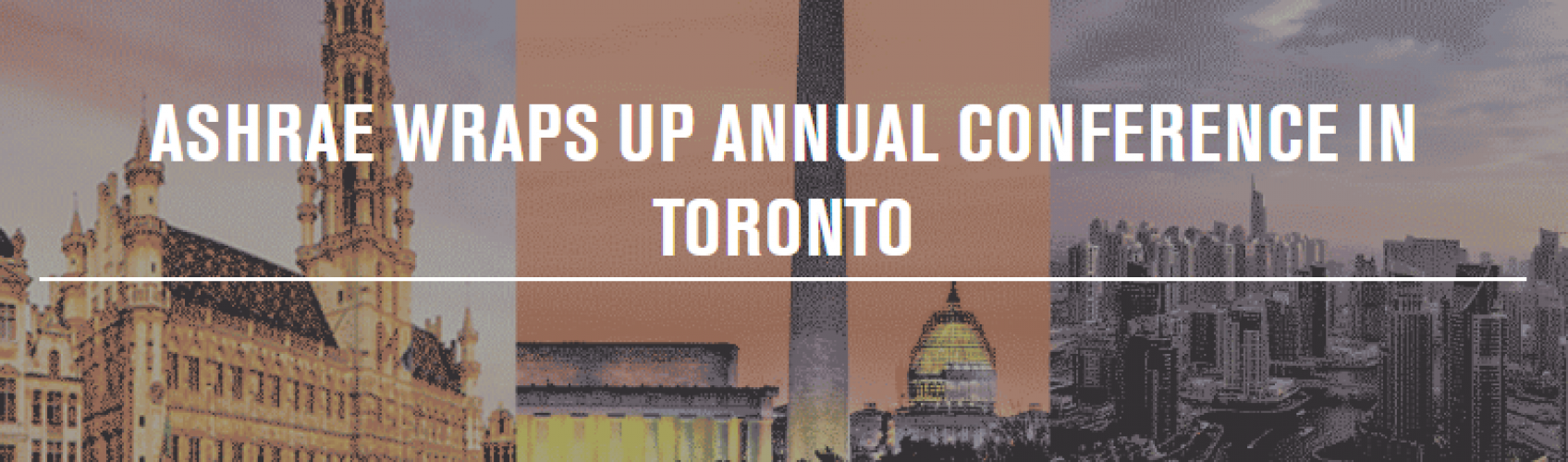 ASHRAE concluye su conferencia anual en Toronto