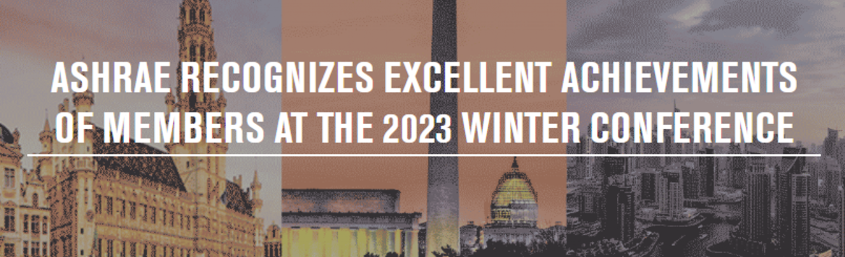 ASHRAE Recognizes Excellent Achievements of Members at the 2023 Winter Conference