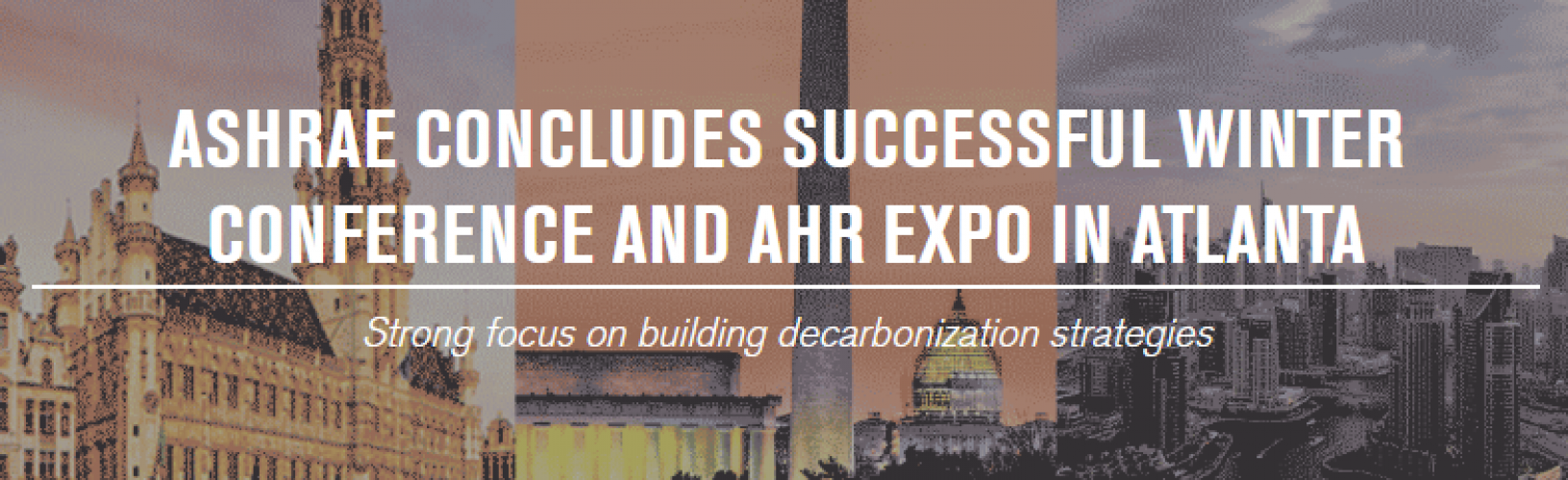 ASHRAE Concludes Successful Winter Conference and AHR Expo in Atlanta
