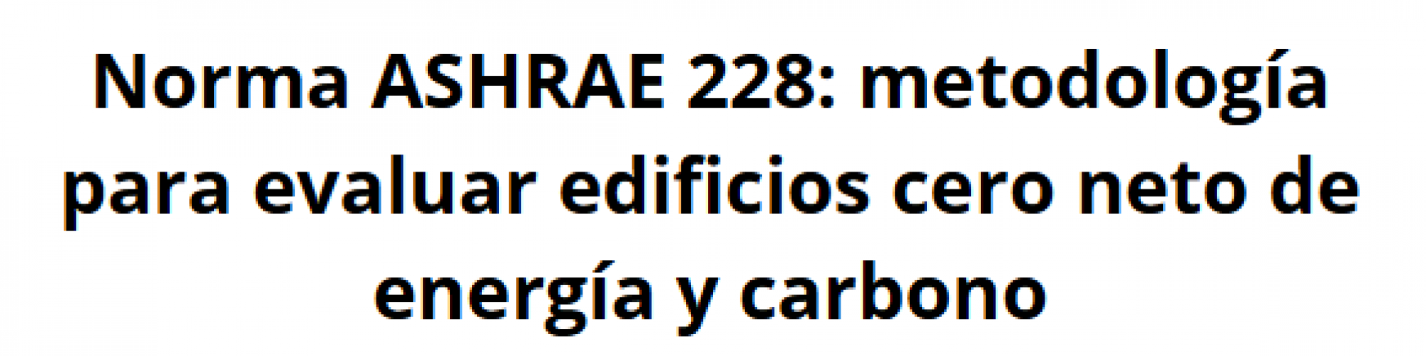 evaluacin-de-edificios-cero-neto-con-ashrae-228