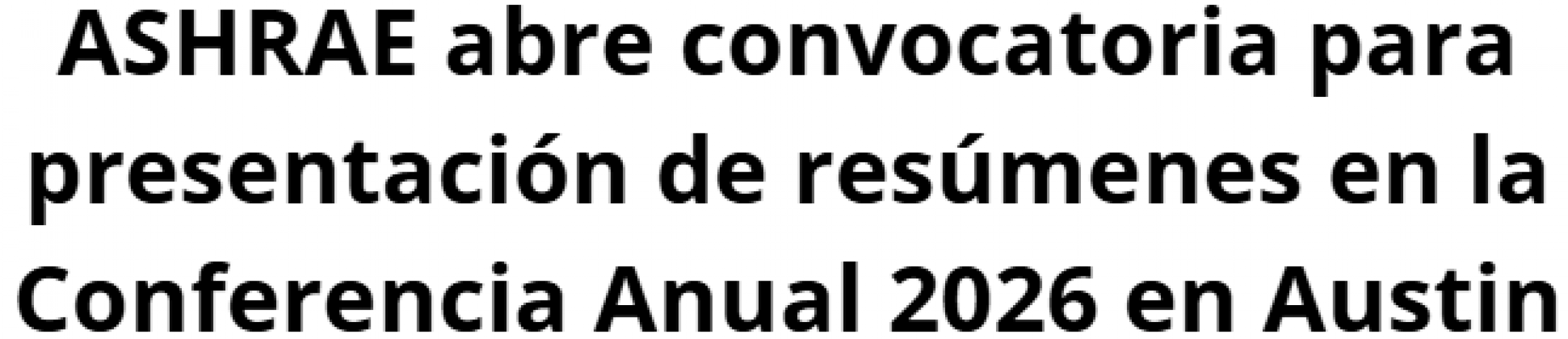 convocatoria-abierta:-conferencia-ashrae-2026-en-austin
